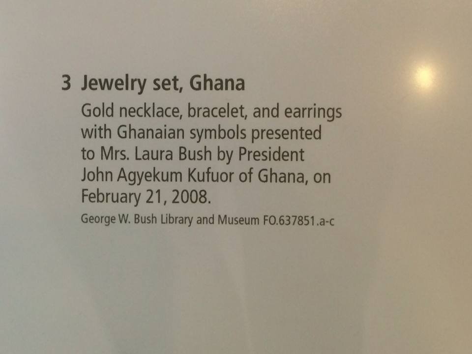 Gifts given to Mrs Laura Bush when he visited Ghana displayed in the George W. Bush Library and Museum 